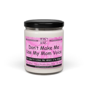 'Don't Make Me Use My Mom Voice' - Perfect Gift for Moms