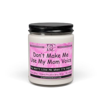 'Don't Make Me Use My Mom Voice' - Perfect Gift for Moms